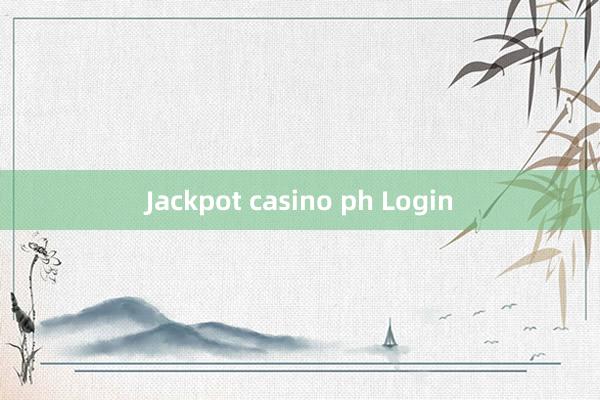 Jackpot casino ph Login