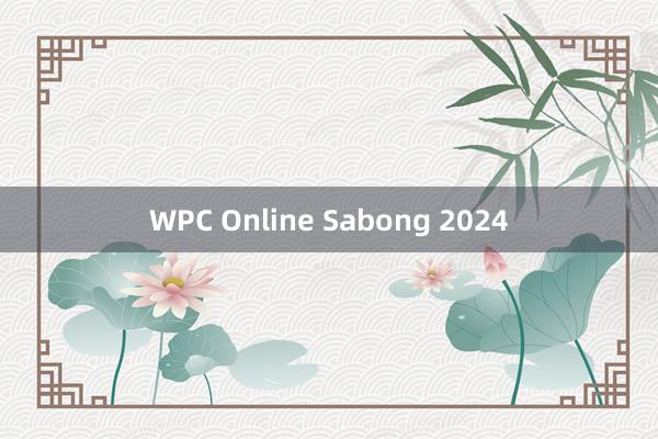 WPC Online Sabong 2024