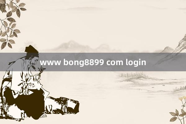 www bong8899 com login