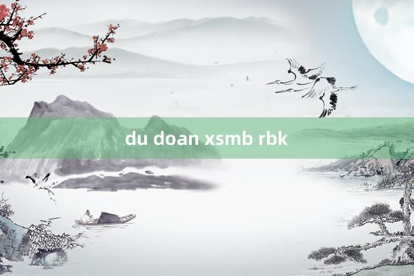 du doan xsmb rbk