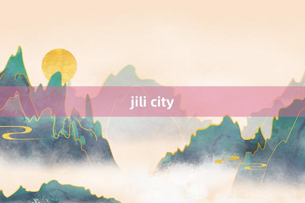 jili city