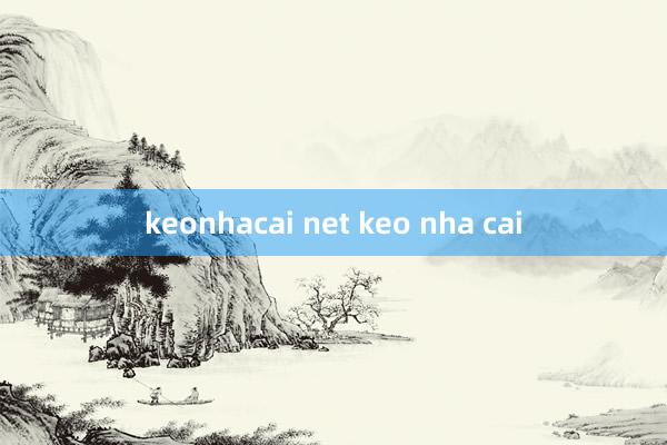 keonhacai net keo nha cai