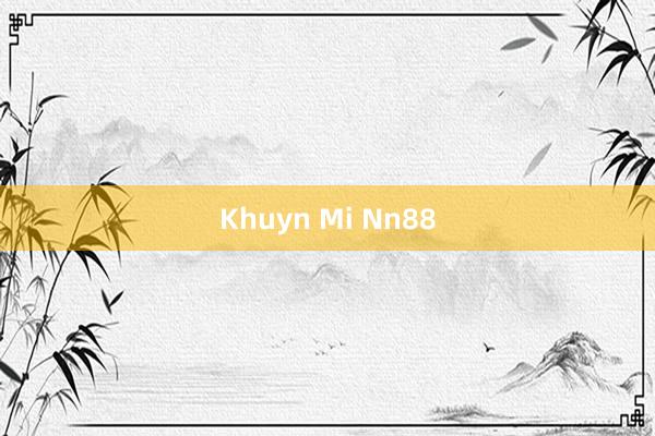 Khuyn Mi Nn88