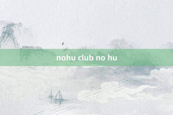 nohu club no hu