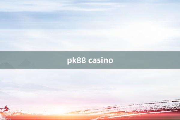 pk88 casino