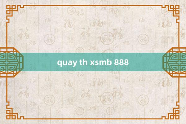 quay th xsmb 888