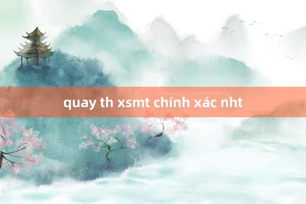 quay th xsmt chính xác nht