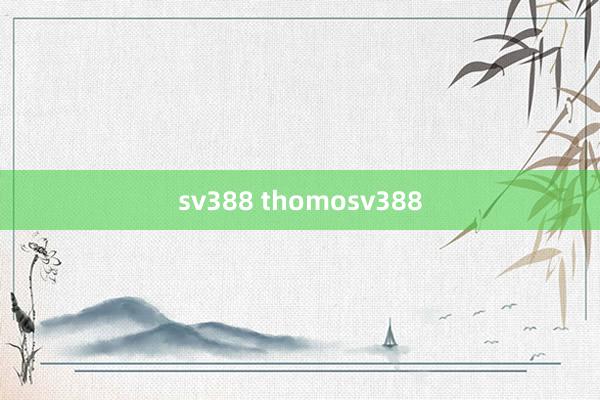 sv388 thomosv388