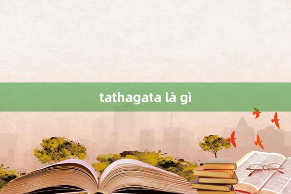 tathagata là gì