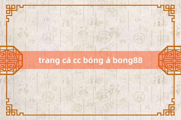 trang cá cc bóng á bong88