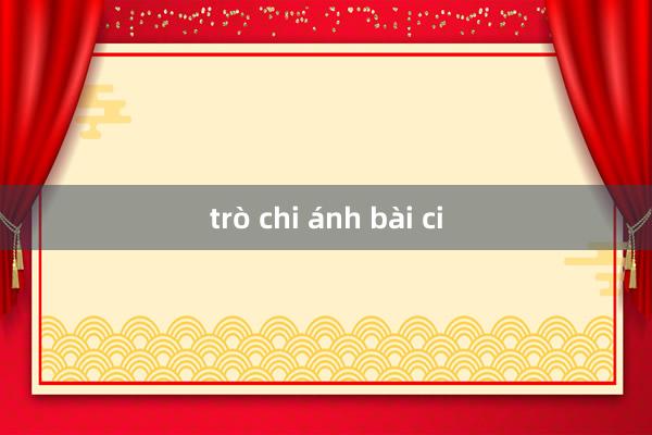 trò chi ánh bài ci