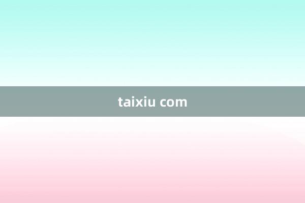 taixiu com