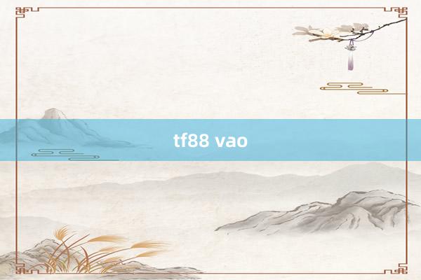 tf88 vao